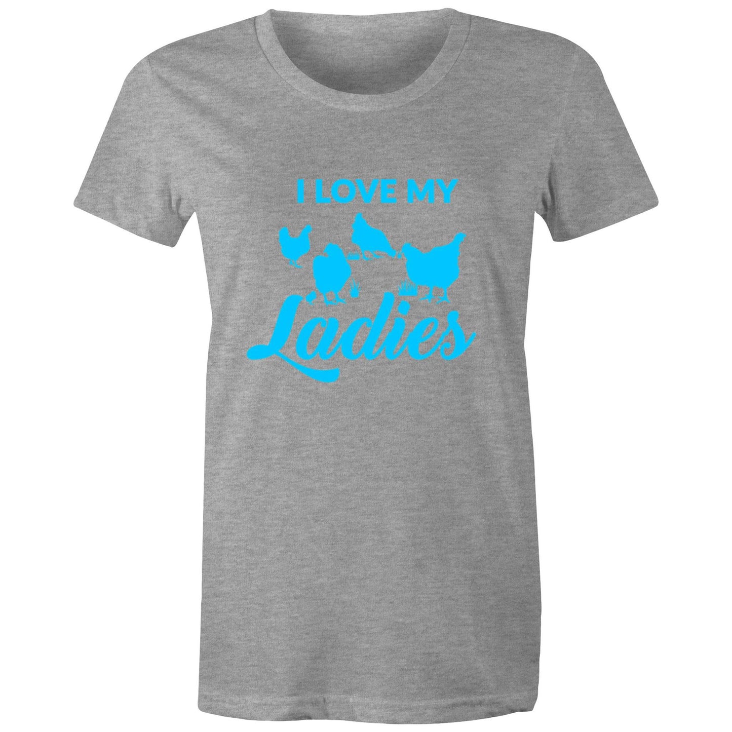 I love my ladies- Women's Crew T-Shirt