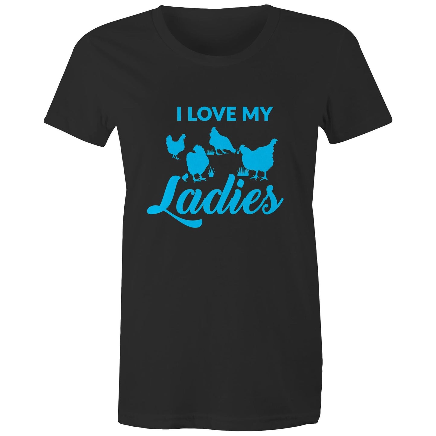 I love my ladies- Women's Crew T-Shirt